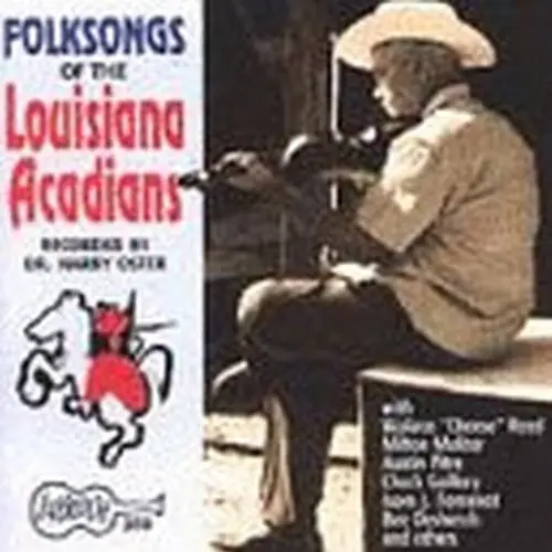 Various Artists: Folksongs Of Louisiana Acadians / Various - Compact Discs 1
