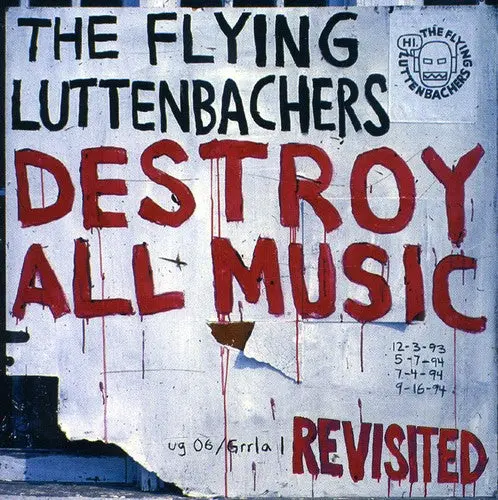 The Flying Luttenbachers: Destroy All Music Revisited - Compact Discs 1