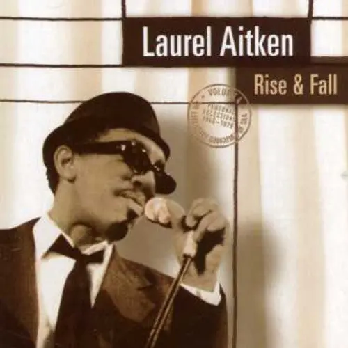 Laurel Aitken: Rise & Fall - Compact Discs 1