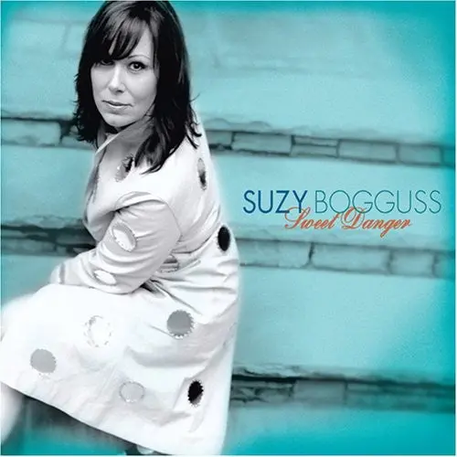 Suzy Bogguss: Sweet Danger - Compact Discs 1