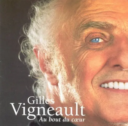 Gilles Vigneault: Au Bout Du Coeur - Compact Discs 1