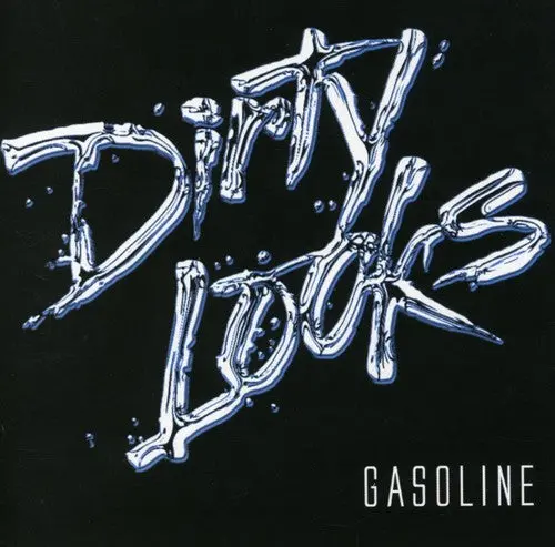 Dirty Looks: Gasoline - Compact Discs 1