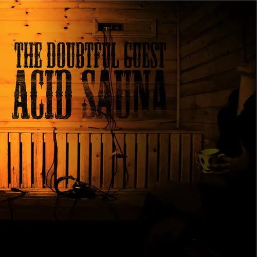 Doubtful Guest: Acid Sauna - Compact Discs 1