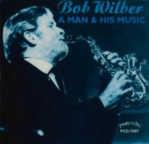 Bob Wilber: A Man & His Music - Compact Discs 1