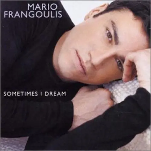 Mario Frangoulis: Sometimes I Dream - Compact Discs 1