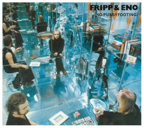 Robert Fripp: No Pussyfooting - Compact Discs 1