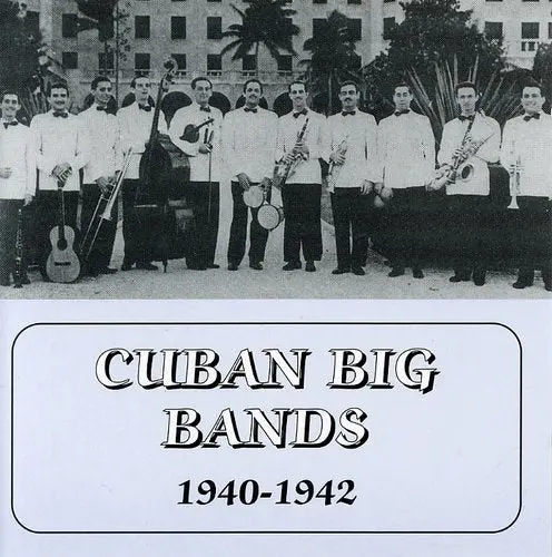 Various Artists: Cuban Big Bands / Various - Compact Discs 1