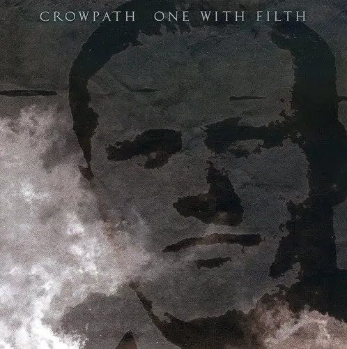 Crowpath: One With Filth - Compact Discs 1
