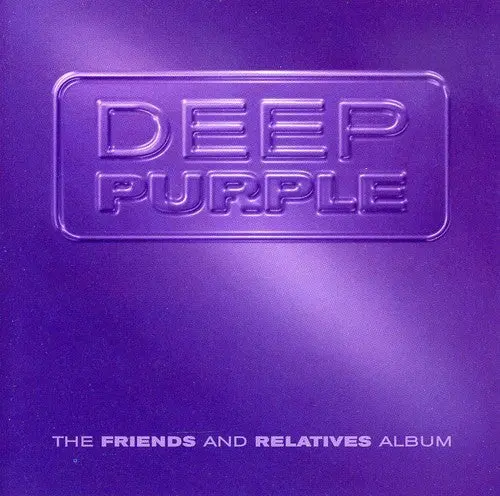 Deep Purple: Friends & Relatives Album - Compact Discs 1