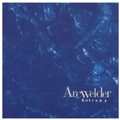 Arcwelder: Entropy - Compact Discs 1