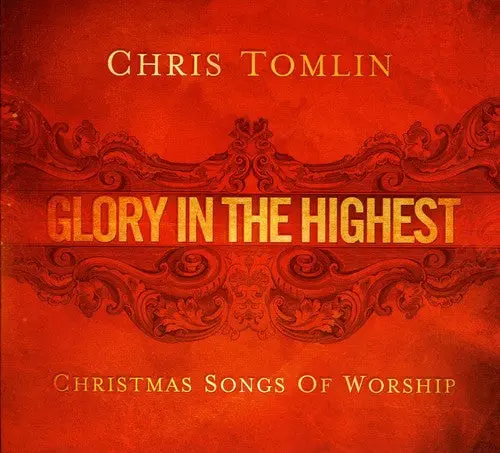 Chris Tomlin: Glory In The Highest: Christmas Songs Of Worship - Compact Discs 1