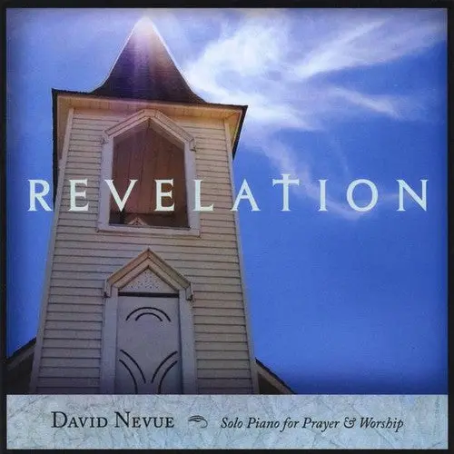 David Nevue: Revelation: Solo Piano For Prayer & Worship - Compact Discs 1