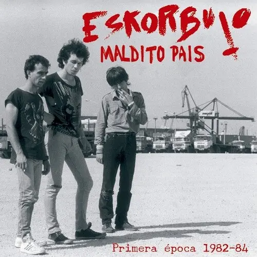 Eskorbuto: Maldito Pais: Primera Epoca 1982-84 - Compact Discs 1