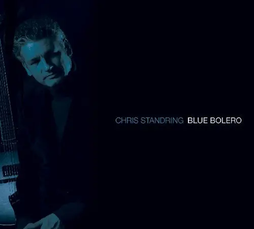 Chris Standring: Blue Bolero - Compact Discs 1