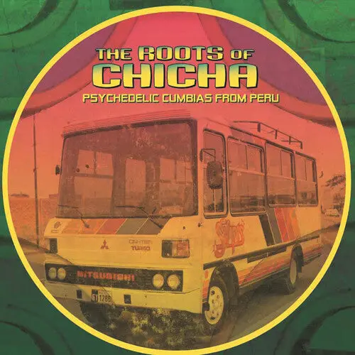 Roots Of Chicha / Various: The Roots Of Chicha (Various Artists) - Vinyl Lp 1