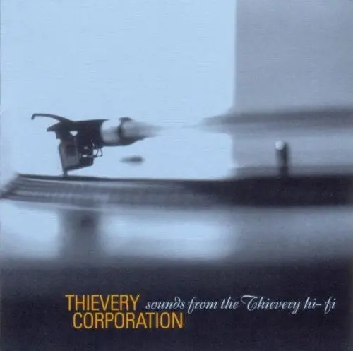 Thievery Corporation: Sounds From The Thievery Hi-Fi - Compact Discs 1