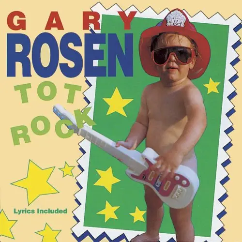 Gary Rosen: Tot Rock - Compact Discs 1