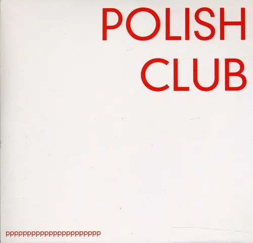 Polish Club: Pppppppppppppppppppppp - Compact Discs 1