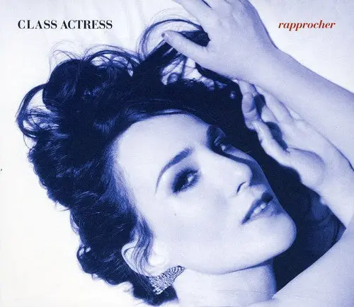 Class Actress: Rapprocher - Compact Discs 1