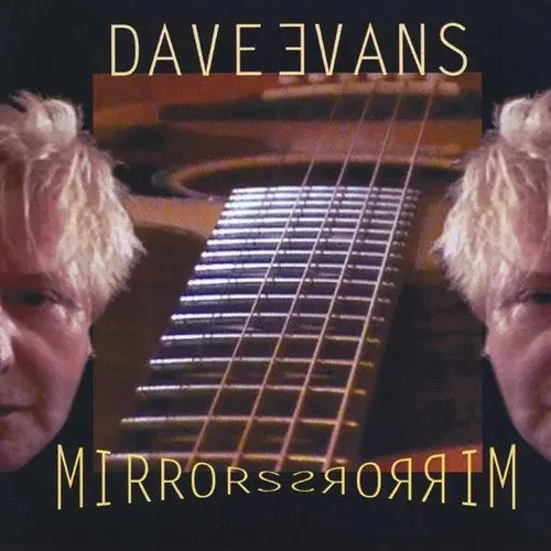 Dave Evans: Mirrors - Compact Discs 1