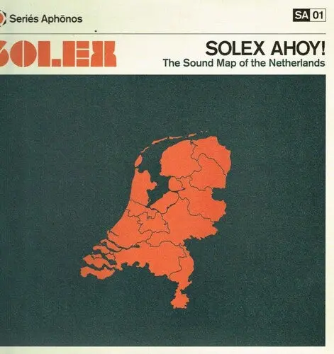 Solex: Solex Ahoy! (The Sound Map Of The Netherlands) - Vinyl Lp 1