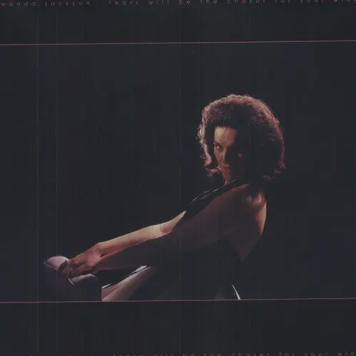Wanda Jackson: Tears Will Be The Chaser For Your Wine - Compact Discs 1