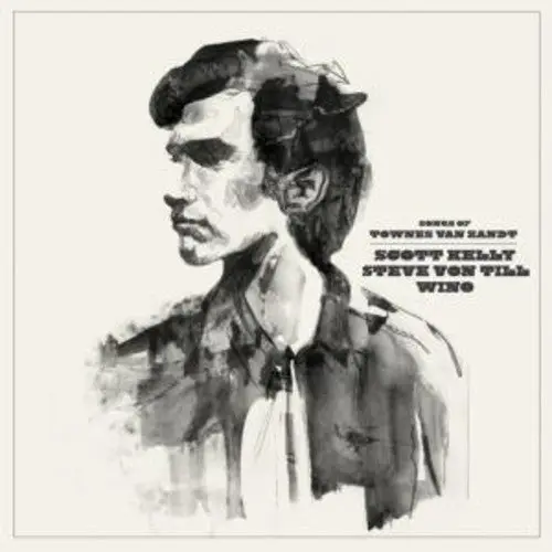 Scott Kelly: Songs Of Townes Van Zandt - Compact Discs 1