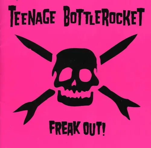 Teenage Bottlerocket: Freak Out! - Compact Discs 1