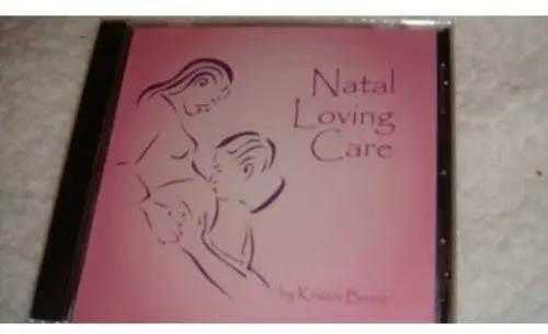 Kristin Bruce: Natal Loving Care - Compact Discs 1