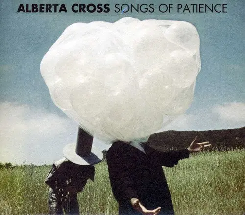 Alberta Cross: Songs Of Patience - Compact Discs 1