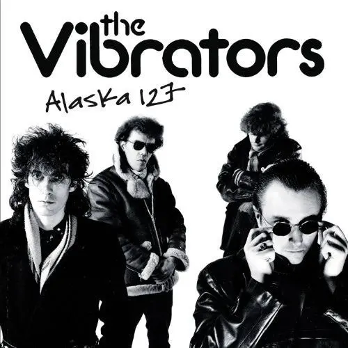The Vibrators: Alaska 127 - Vinyl Lp 1
