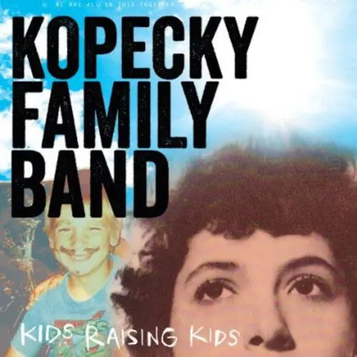 Kopecky Family Band: Kids Raising Kids - Compact Discs 1