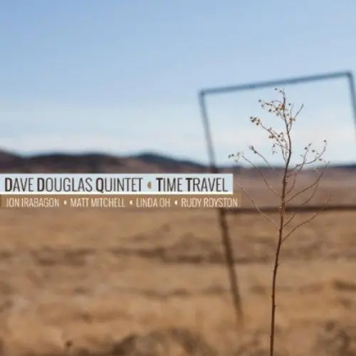 Dave Douglas: Time Travel - Compact Discs 1