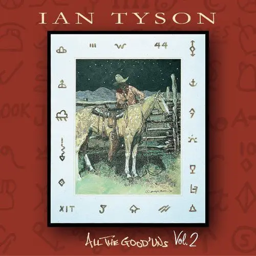 Ian Tyson: All The Good Uns, Vol. 2 - Compact Discs 1