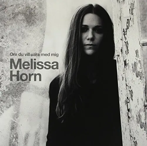 Melissa Horn: Om Du Vill Vara Med Mig - Vinyl Lp 1