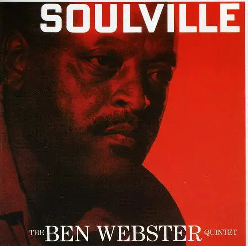 Ben Webster Quintet: Soulville - Compact Discs 1