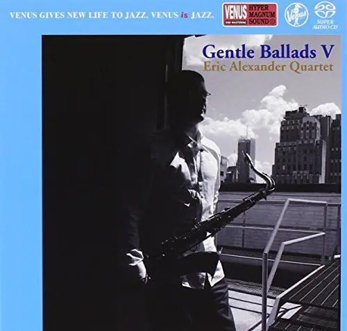 Eric Alexander: Gentle Ballads 5 - Super-Audio Cd 1