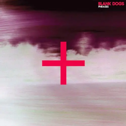 Blank Dogs: Phrases - Vinyl Lp 1