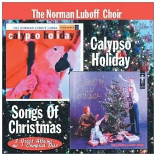Norman Luboff: Calypso Holiday / Songs Of Christmas - Compact Discs 1