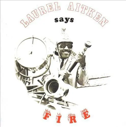 Laurel Aitken: Says Fire - Vinyl Lp 1