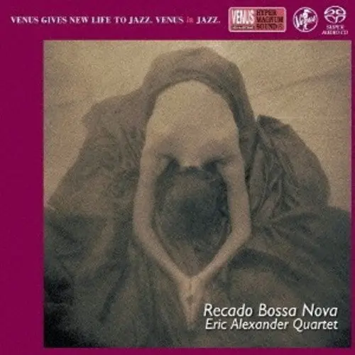 Eric Alexander: Recado Bossa Nova - Super-Audio Cd 1