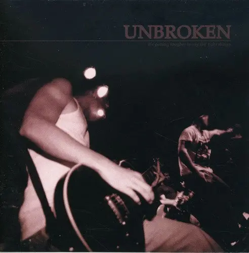 Unbroken: It's Getting Tougher To Say The Right Things - Compact Discs 1