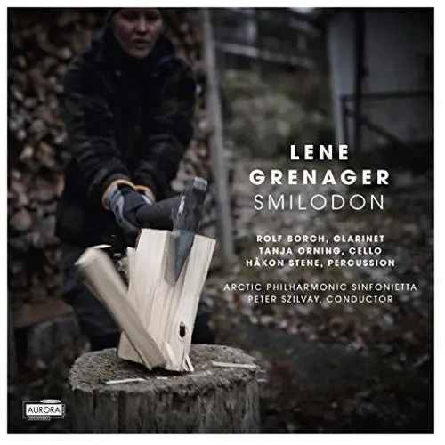 Grenager / Orning / Arctic Philharmonic Sinfoniett: Lene Grenager: Smilodon - Compact Discs 1