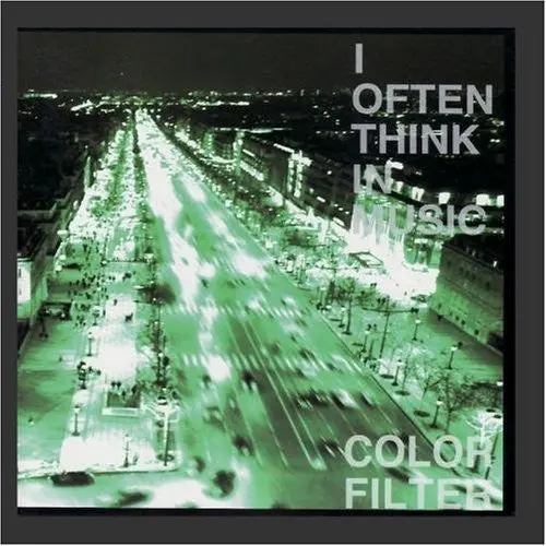 Color Filter: I Often Think In Music - Compact Discs 1