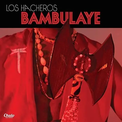 Los Hacheros: Bambulaye - Compact Discs 1