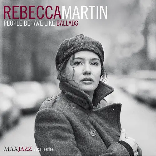 Rebecca Martin: People Behave Like Ballads - Compact Discs 1