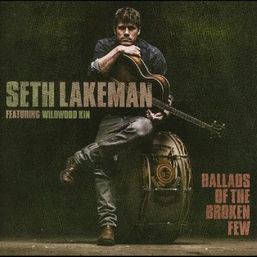 Seth Lakeman: Ballads Of The Broken Few - Compact Discs 1