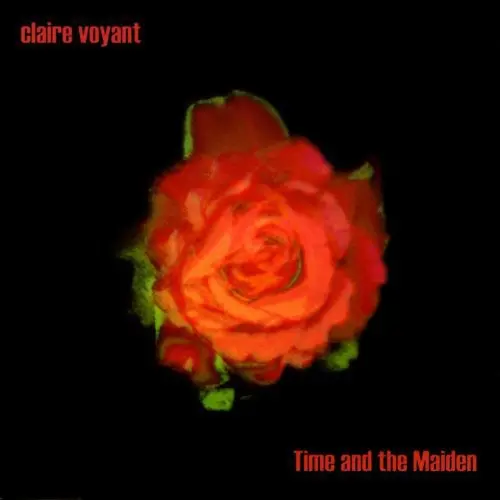 Claire Voyant: Time And The Maiden - Compact Discs 1