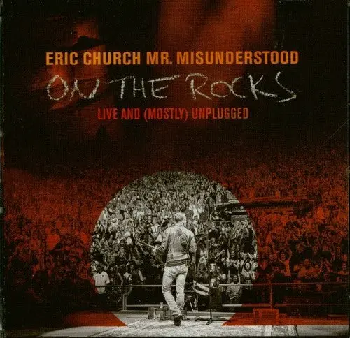 Eric Church: Mr Misunderstood On The Rocks Live And Mostly Unplugged - Compact Discs 1