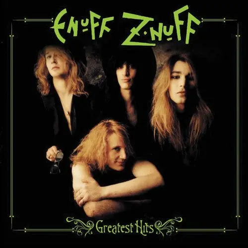 Enuff Z'nuff: Greatest Hits - Compact Discs 1